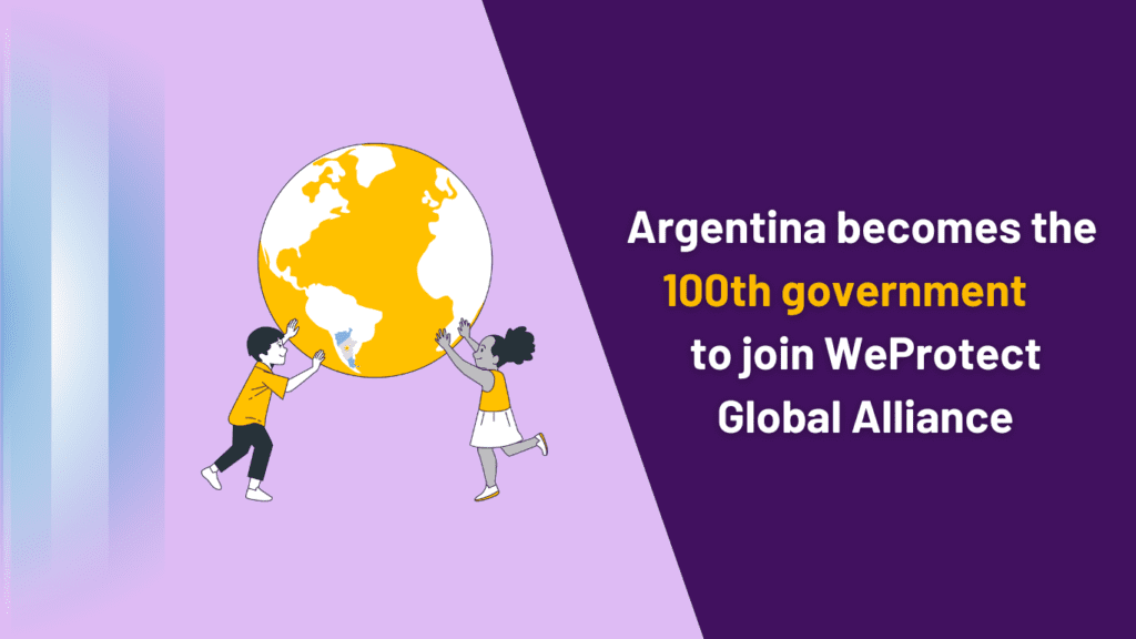 Argentina is the 100th government to join WeProtect Global Alliance 1 Copy of 100 governments announcement 3